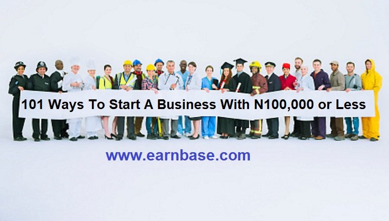 101-ways-to-start-a-business-with-n100000-or-less-in-nigeria
