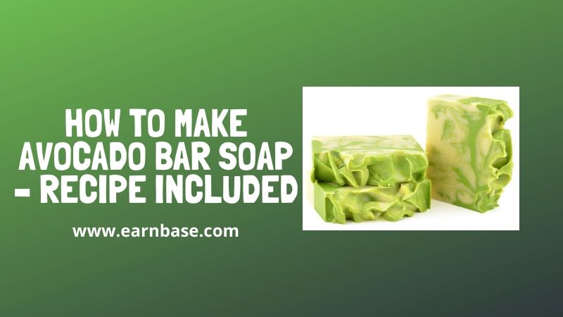 How To Make Avocado Bar Soap – Recipe Included