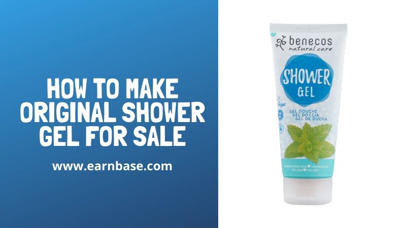 How To Make Original Shower Gel For Sale