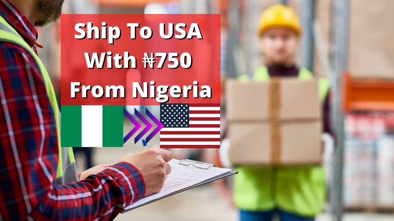 The Cheapest Way To Ship From Nigeria To USA